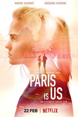 Paris Is Us (Paris est à nous) (2019) ปารีสแห่งรัก